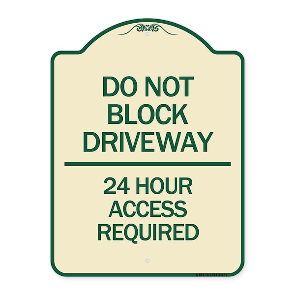 Signmission Do Not Block Driveway 24 Hour Access Required Heavy-Gauge Aluminum Sign, 24" H, TG-1824-24181 A-DES-TG-1824-24181 - main